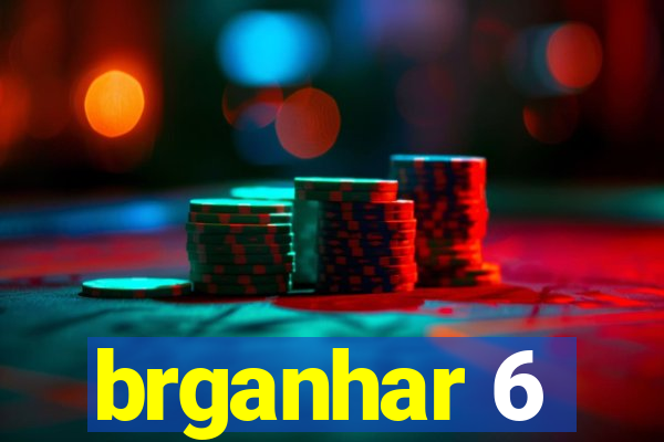 brganhar 6